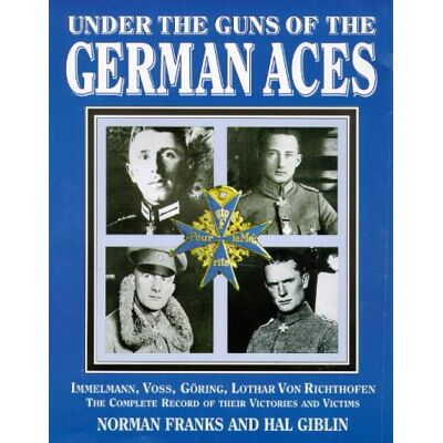 Norman Under the Guns of the German Aces: Immelmann, Voss, Goring, Lothar Von Richthofen--The Complete Record of Their Victories and Victims - Preis vom 23.06.2026 11:45:09 h Norman Under the Guns of the German Aces: Immelmann, Voss, Goring, Lothar Von Richthofen--The Complete Record of Their Victories and Victims - Preis vom 23.06.2026 11:45:09 h