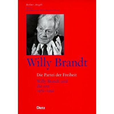 Berliner Ausgabe: Die Partei der Freiheit. Willy Brandt und die SPD 1972 - 1992: Bd. 5 - Preis vom 07.08.2026 11:47:26 h Berliner Ausgabe: Die Partei der Freiheit. Willy Brandt und die SPD 1972 - 1992: Bd. 5 - Preis vom 07.08.2026 11:47:26 h