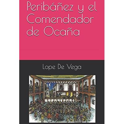 Vega, Lope De - Peribáñez y el Comendador de Ocaña - Preis vom 22.09.2026 03:35:57 h Vega, Lope De - Peribáñez y el Comendador de Ocaña - Preis vom 22.09.2026 03:35:57 h