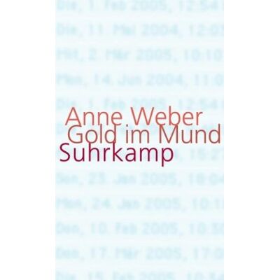 Anne Weber - Gold im Mund - Preis vom 22.09.2026 03:35:57 h Anne Weber - Gold im Mund - Preis vom 22.09.2026 03:35:57 h