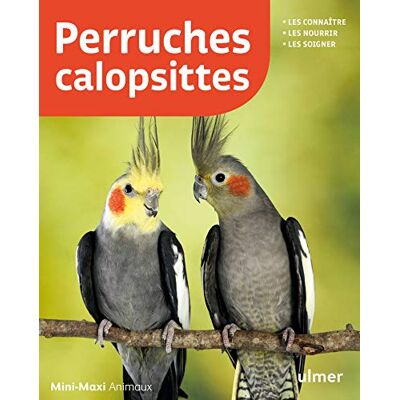 Kurt Kolar - Perruches calopsittes : les connaître, les nourrir, les soigner - Preis vom 18.06.2026 05:44:55 h Kurt Kolar - Perruches calopsittes : les connaître, les nourrir, les soigner - Preis vom 18.06.2026 05:44:55 h
