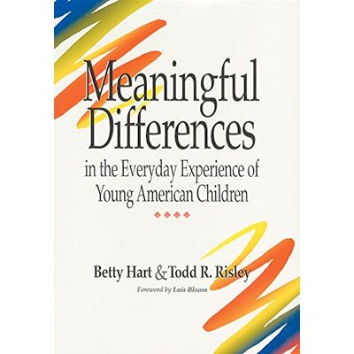 Betty Hart - Meaningful Differences in the Everyday Experience of Young American Children - Preis vom 22.09.2026 03:35:57 h Betty Hart - Meaningful Differences in the Everyday Experience of Young American Children - Preis vom 22.09.2026 03:35:57 h