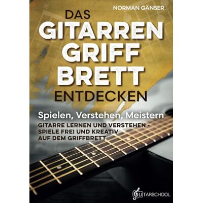 Norman Das Gitarrengriffbrett entdecken - Spielen, Verstehen, Meistern: Gitarre lernen und verstehen - Spiele frei und kreativ auf dem Griffbrett - Preis vom 23.06.2026 11:45:09 h Norman Das Gitarrengriffbrett entdecken - Spielen, Verstehen, Meistern: Gitarre lernen und verstehen - Spiele frei und kreativ auf dem Griffbrett - Preis vom 23.06.2026 11:45:09 h