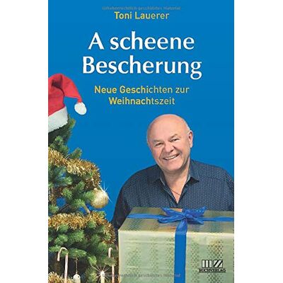 Toni A scheene Bescherung: Neue Geschichten zur Weihnachtszeit - Preis vom 07.08.2026 11:47:26 h Toni A scheene Bescherung: Neue Geschichten zur Weihnachtszeit - Preis vom 07.08.2026 11:47:26 h