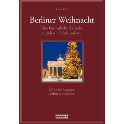 Kaija Voss - Berliner Weihnacht: Eine besinnliche Zeitreise - Mit vielen Rezepten, Liedern & Gedichten - Preis vom 22.09.2026 03:35:57 h Kaija Voss - Berliner Weihnacht: Eine besinnliche Zeitreise - Mit vielen Rezepten, Liedern & Gedichten - Preis vom 22.09.2026 03:35:57 h