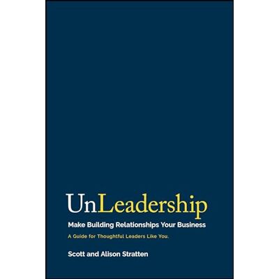 Scott UnLeadership: Make Building Relationships Your Business - Preis vom 16.06.2026 05:30:18 h Scott UnLeadership: Make Building Relationships Your Business - Preis vom 16.06.2026 05:30:18 h