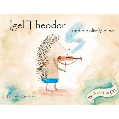 Igel Theodor und die alte Violine: Ein tierisches Geigenmärchen von Katharina Guhlmann für Kinder ab 6 Jahren und neugierige Erwachsene - Buch und Hör-CD - Preis vom 23.06.2026 11:45:09 h Igel Theodor und die alte Violine: Ein tierisches Geigenmärchen von Katharina Guhlmann für Kinder ab 6 Jahren und neugierige Erwachsene - Buch und Hör-CD - Preis vom 23.06.2026 11:45:09 h