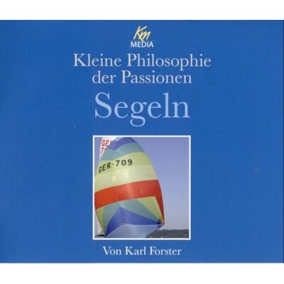 Karl Förster - Kleine Philosophie der Passionen - SEGELN / 3 CDs - Preis vom 26.06.2026 19:40:26 h Karl Förster - Kleine Philosophie der Passionen - SEGELN / 3 CDs - Preis vom 26.06.2026 19:40:26 h