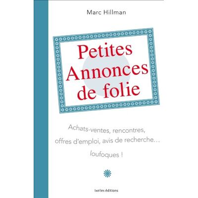 Marc Petites annonces de folie : achats-ventes, rencontres, offres d'emploi, avis de recherche... loufoques ! - Preis vom 20.06.2026 05:23:55 h Marc Petites annonces de folie : achats-ventes, rencontres, offres d'emploi, avis de recherche... loufoques ! - Preis vom 20.06.2026 05:23:55 h