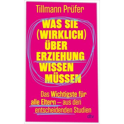 Tillmann Prüfer - Was Sie (wirklich) über Erziehung wissen müssen - Preis vom 24.06.2026 07:42:13 h Tillmann Prüfer - Was Sie (wirklich) über Erziehung wissen müssen - Preis vom 24.06.2026 07:42:13 h