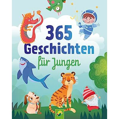 Schwager & Steinlein Verlag - 365 Geschichten für Jungen Vorlesebuch für Kinder ab 3 Jahren: Ein Kinderbuch voller abenteuerlicher Geschichten und Gedichte für jeden Tag – ein ganzes Jahr vorlesen, zuhören und erzählen - Preis vom 26.06.2026 19:40:2 Schwager & Steinlein Verlag - 365 Geschichten für Jungen Vorlesebuch für Kinder ab 3 Jahren: Ein Kinderbuch voller abenteuerlicher Geschichten und Gedichte für jeden Tag – ein ganzes Jahr vorlesen, zuhören und erzählen - Preis vom 26.06.2026 19:40:2
