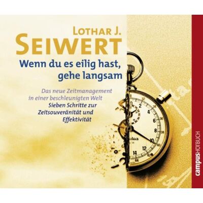 Seiwert, Lothar J. - Wenn du es eilig hast, gehe langsam: Das neue Zeitmanagement in einer beschleunigten Welt. Sieben Schritte zur Zeitsouveränität und Effektivität - Preis vom 16.06.2026 05:30:18 h Seiwert, Lothar J. - Wenn du es eilig hast, gehe langsam: Das neue Zeitmanagement in einer beschleunigten Welt. Sieben Schritte zur Zeitsouveränität und Effektivität - Preis vom 16.06.2026 05:30:18 h