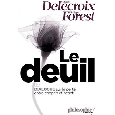 Vincent Delecroix - Le deuil : entre chagrin et néant - Preis vom 22.09.2026 03:35:57 h Vincent Delecroix - Le deuil : entre chagrin et néant - Preis vom 22.09.2026 03:35:57 h