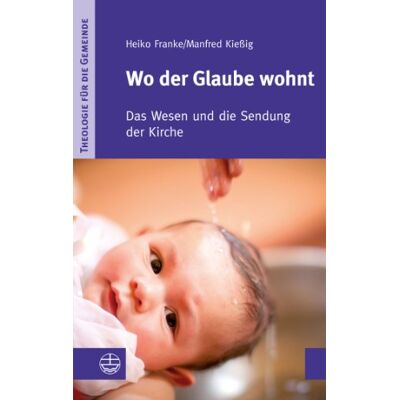 Franke Wo der Glaube wohnt: Das Wesen und die Sendung der Kirche - Preis vom 24.06.2026 07:42:13 h Franke Wo der Glaube wohnt: Das Wesen und die Sendung der Kirche - Preis vom 24.06.2026 07:42:13 h