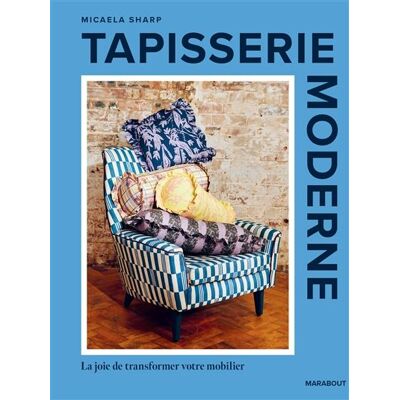 Micaela Sharp - Tapisserie d'ameublement : la joie de transformer votre mobilier - Preis vom 22.09.2026 03:35:57 h Micaela Sharp - Tapisserie d'ameublement : la joie de transformer votre mobilier - Preis vom 22.09.2026 03:35:57 h