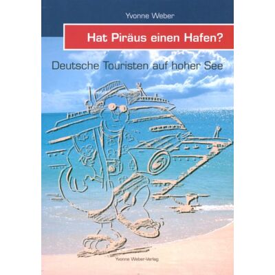 Yvonne Weber - Hat Piräus einen Hafen - Preis vom 22.09.2026 03:35:57 h Yvonne Weber - Hat Piräus einen Hafen - Preis vom 22.09.2026 03:35:57 h