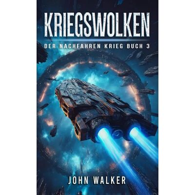 John Walker - Kriegswolken: Der Nachfahren Krieg Buch 3 - Preis vom 25.06.2026 23:23:36 h John Walker - Kriegswolken: Der Nachfahren Krieg Buch 3 - Preis vom 25.06.2026 23:23:36 h