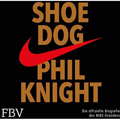 Phil Knight - Shoe Dog: Die offizielle Biografie des NIKE-Gründers - Preis vom 20.06.2026 05:23:55 h Phil Knight - Shoe Dog: Die offizielle Biografie des NIKE-Gründers - Preis vom 20.06.2026 05:23:55 h