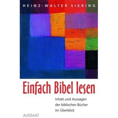 Heinz-Walter Siering - Einfach Bibel lesen: Kurze Einführung in die biblischen Bücher - Preis vom 23.06.2026 11:45:09 h Heinz-Walter Siering - Einfach Bibel lesen: Kurze Einführung in die biblischen Bücher - Preis vom 23.06.2026 11:45:09 h