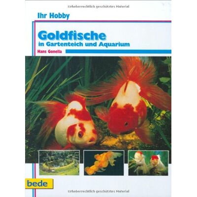 Bede - Goldfische in Gartenteich und Aquarium - Gebundenes Buch Bede - Goldfische in Gartenteich und Aquarium - Gebundenes Buch