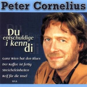 Peter Cornelius - Du Entschuldige i kenn di - Preis vom 13.06.2026 05:28:29 h Peter Cornelius - Du Entschuldige i kenn di - Preis vom 13.06.2026 05:28:29 h