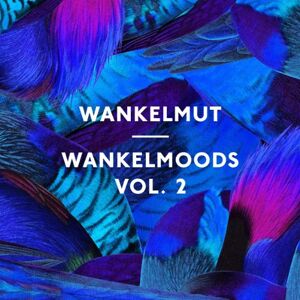 Wankelmut - Wankelmoods Vol.2 - Preis vom 12.06.2026 05:40:31 h Wankelmut - Wankelmoods Vol.2 - Preis vom 12.06.2026 05:40:31 h