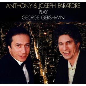 Anthony & Joseph Paratore - Anthony & Joseph Paratore play George Gershwin - Preis vom 12.06.2026 05:40:31 h Anthony & Joseph Paratore - Anthony & Joseph Paratore play George Gershwin - Preis vom 12.06.2026 05:40:31 h