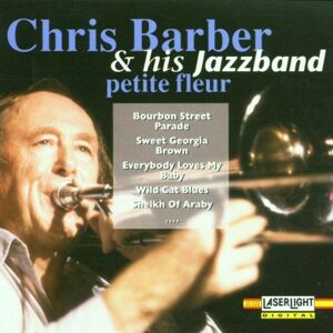 Chris Barber & His Jazz Band - Petite Fleur - Preis vom 12.06.2026 05:40:31 h Chris Barber & His Jazz Band - Petite Fleur - Preis vom 12.06.2026 05:40:31 h