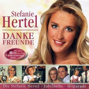 Stefanie Hertel - Danke Freunde - Preis vom 10.06.2026 05:35:22 h Stefanie Hertel - Danke Freunde - Preis vom 10.06.2026 05:35:22 h