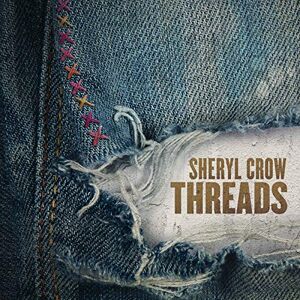 Sheryl Crow - Threads - Preis vom 12.06.2026 05:40:31 h Sheryl Crow - Threads - Preis vom 12.06.2026 05:40:31 h
