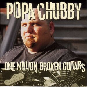 Popa Chubby - One Million Broken Guitars - Preis vom 12.06.2026 05:40:31 h Popa Chubby - One Million Broken Guitars - Preis vom 12.06.2026 05:40:31 h