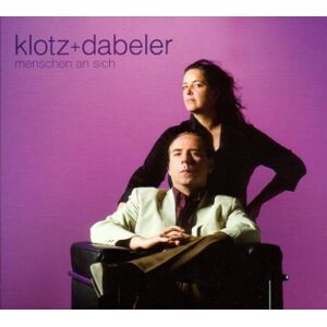 Klotz+Dabeler - Menschen An Sich - Preis vom 10.06.2026 05:35:22 h Klotz+Dabeler - Menschen An Sich - Preis vom 10.06.2026 05:35:22 h