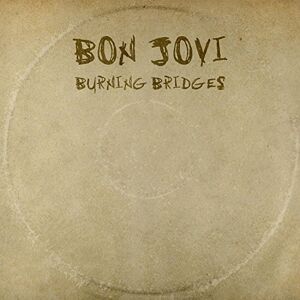 Bon Jovi - Burning Bridges - Preis vom 12.06.2026 05:40:31 h Bon Jovi - Burning Bridges - Preis vom 12.06.2026 05:40:31 h