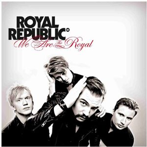 Royal Republic - We Are the Royal - Preis vom 13.06.2026 05:28:29 h Royal Republic - We Are the Royal - Preis vom 13.06.2026 05:28:29 h