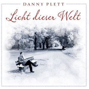 Danny Plett - Licht dieser Welt - Preis vom 13.06.2026 05:28:29 h Danny Plett - Licht dieser Welt - Preis vom 13.06.2026 05:28:29 h