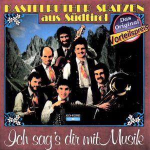 Kastelruther Spatzen - Ich Sag's Dir Mit Musik - Preis vom 12.06.2026 05:40:31 h Kastelruther Spatzen - Ich Sag's Dir Mit Musik - Preis vom 12.06.2026 05:40:31 h