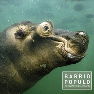 Barrio Populo - Géographie du Hasard - Preis vom 13.06.2026 05:28:29 h Barrio Populo - Géographie du Hasard - Preis vom 13.06.2026 05:28:29 h