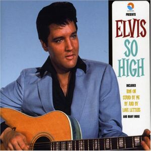 Elvis Presley - So High - Preis vom 14.06.2026 05:24:48 h Elvis Presley - So High - Preis vom 14.06.2026 05:24:48 h