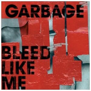 Garbage - Bleed Like Me - Preis vom 11.06.2026 05:43:19 h Garbage - Bleed Like Me - Preis vom 11.06.2026 05:43:19 h