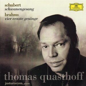 Thomas Quasthoff - Thomas Quasthoff: Schwanengesang (Schubert), Vier ernste Gesänge (Brahms) - Preis vom 13.06.2026 05:28:29 h Thomas Quasthoff - Thomas Quasthoff: Schwanengesang (Schubert), Vier ernste Gesänge (Brahms) - Preis vom 13.06.2026 05:28:29 h