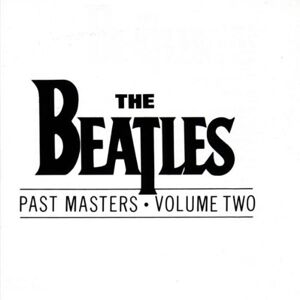 The Beatles - Past Masters Vol. 2 - Preis vom 11.06.2026 05:43:19 h The Beatles - Past Masters Vol. 2 - Preis vom 11.06.2026 05:43:19 h