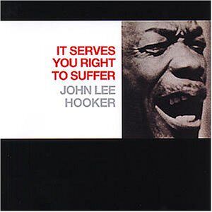 Hooker, John Lee - It Serves You Right to Suffer - Preis vom 12.06.2026 05:40:31 h Hooker, John Lee - It Serves You Right to Suffer - Preis vom 12.06.2026 05:40:31 h