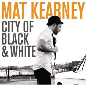 Mat Kearney - City of Black & White - Preis vom 11.06.2026 05:43:19 h Mat Kearney - City of Black & White - Preis vom 11.06.2026 05:43:19 h