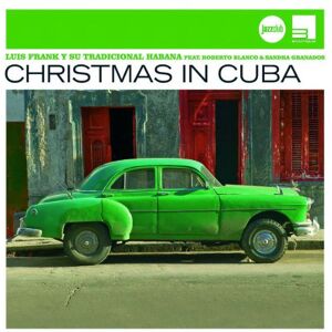 Luis Frank Y Su Tradicional Habana - Christmas In Cuba (Jazz Club) - Preis vom 12.06.2026 05:40:31 h Luis Frank Y Su Tradicional Habana - Christmas In Cuba (Jazz Club) - Preis vom 12.06.2026 05:40:31 h