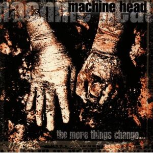Machine Head - The More Things Change ... - Preis vom 12.06.2026 05:40:31 h Machine Head - The More Things Change ... - Preis vom 12.06.2026 05:40:31 h