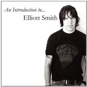 Elliott Smith - An Introduction to - Preis vom 12.06.2026 05:40:31 h Elliott Smith - An Introduction to - Preis vom 12.06.2026 05:40:31 h