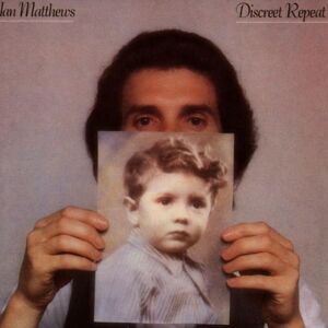 Ian Matthews - Discreet Repeat - Preis vom 11.06.2026 05:43:19 h Ian Matthews - Discreet Repeat - Preis vom 11.06.2026 05:43:19 h