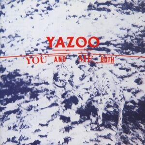 Yazoo - You and Me Both - Preis vom 13.06.2026 05:28:29 h Yazoo - You and Me Both - Preis vom 13.06.2026 05:28:29 h