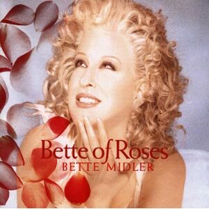 Bette Midler - Bette of Roses - Preis vom 11.06.2026 05:43:19 h Bette Midler - Bette of Roses - Preis vom 11.06.2026 05:43:19 h