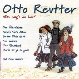 Otto Reutter - Alles Weg'N de Leut' - Preis vom 07.06.2026 05:33:53 h Otto Reutter - Alles Weg'N de Leut' - Preis vom 07.06.2026 05:33:53 h